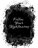 Discover Follow Your Nightmares