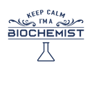 Discover Stay calm I'm a biochemist Lover Biochemistry Job