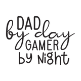 Discover Dad by day gamer by night