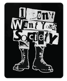 Discover Tees Punk - I don't want your society - Anarchy