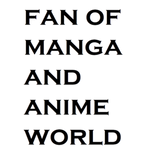 Discover fan of manga and anime world