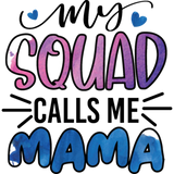 Discover My Squad calls me Mama
