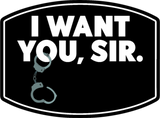 Discover B.D.S.M. T-Shirt I WANT YOU SIR Handcuff Sub