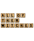 Discover All Of Them Witches - Funny Letter Tile Scrabble