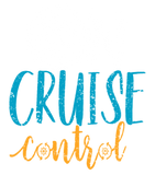 Discover On Cruise Control- Cruise Ship Gift T-shirt
