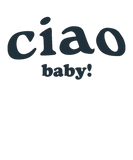 Discover Lil Goodie Goodie "Ciao Baby!" T-Shirt