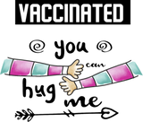 Discover Vaccinated You Can Hug Me