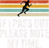 Discover If I Pass Out Please Note My Time Funny Runner