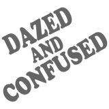 Discover Dazed and confused T-Shirts