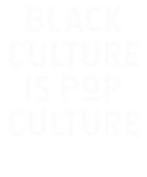 Discover Black Culture Is Pop Culture T-Shirts