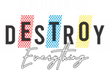Discover Emotions Destroys Everything Quotes