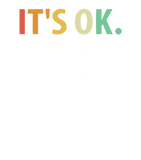 Discover It's OK I'm On 500mgs Of Fukitol T Shirt
