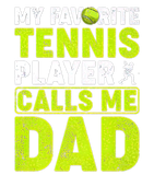 Discover Mens My Favorite Tennis Player Calls Me Dad Tennis T-shirt