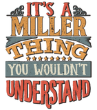 Discover It's A Miller Thing You Wouldn't Understand - T-shirt