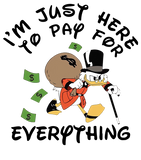 Discover Scrooge McDuck Shirt, I'm Just Here to Pay for Everything