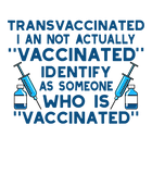 Discover Funny Trans Vaccinated Funny T-Shirt
