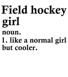 Discover Field Hockey Girl Funny Sport Definition T-shirt
