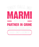 Discover Womens They Call Me Marmi Because Partner In Crime