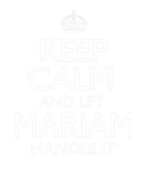 Discover Keep Calm Mariam Name First Last Family Funny