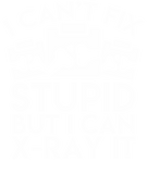 Discover Funny Radiology Can't Fix Stupid but I Can X-Ray