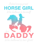 Discover Behind Every Great Horse Girl Is A Daddy Father's