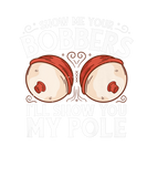 Discover Funny Show Me Your Bobbers I'll Show You My Pole B