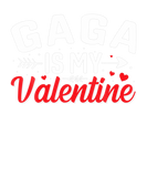 Discover Gaga Is My Valentine Mother Valentine's Day Love M