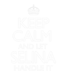Discover Keep Calm Selina Name First Last Family Funny