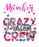 Discover Member Of The Crazy Partner Crew Cute Flower Famil