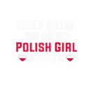 Discover Womens Womens Keep Calm Let The Polish Girl Handle