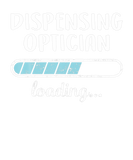 Discover Dispensing Optician Loading Family Friends Humor T