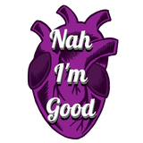 Discover Custom Nah I'm Good Subtle Asexual Heart