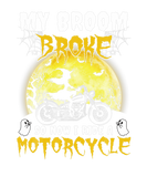 Discover Halloween - My Broom Broke So Now I Ride A Motorcy
