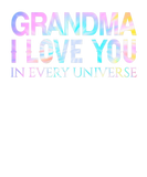 Discover Grandma I Love You In Every Universe Tie Dye Funny