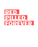 Discover Red Pilled Forever - There's no going back