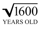 Discover 40Th Birthday 40 Years Old Square Root Of 1600