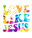 Discover Love Like Jesus Tie Dye Faith Christian Jesus