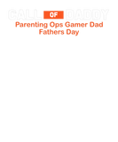 Discover Call Of Daddy Parenting Ops Gamer Dad Fathers Day
