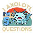 Discover I'm 5 I Axolotl Questions 5Th Birthday Gift Cute A