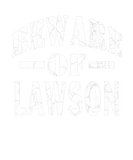 Discover Beware Of Lawson Family Reunion Last Name Team Cus