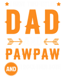 Discover I Have Two Titles Dad And Pawpaw Gifts Pawpaw Fath