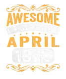 Discover 50 Years Old Awesome Since April 1972 50Th Birthda