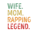 Discover Womens Wife Mom Rapping Legend