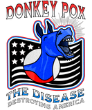 Discover Donkey Pox Destroying America Funny Anti Biden
