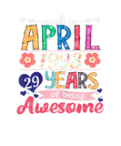 Discover Womens Made In April 1993 29 Years Being Awesome 2