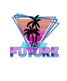 Discover 80S Is The Future Synthwave Retro 80S Style