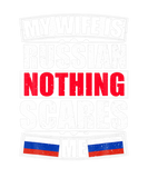Discover My Wife Is Russian Nothing Scares Me Russia Flag