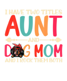 Discover I Have Two Titles Aunt And Dachshund Dog Mom Funny