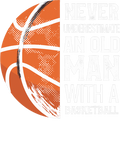 Discover Basketball Coach Mens Never Underestimate An Old M
