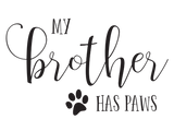 Discover My brother has PAWS typography